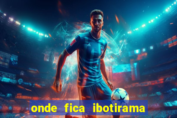 onde fica ibotirama na bahia
